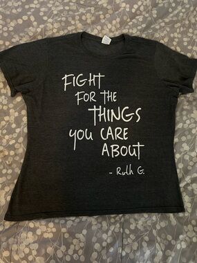 RBG Tshirt FIGHT FOR THE THINGS YOU CARE ABOUT